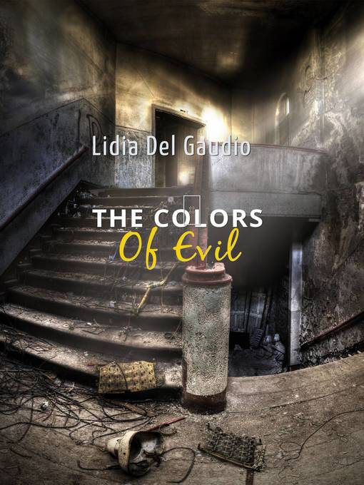 Title details for The Colors of Evil by Lidia Del Gaudio - Available